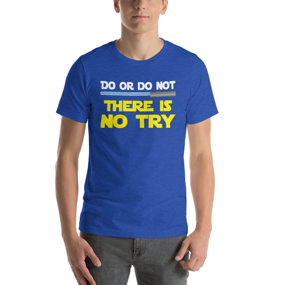 There is No Try T-Shirt