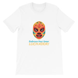 Embrace Your Inner Luchador T-Shirt